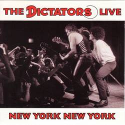 The Dictators : The Dictators Live: New York New York
